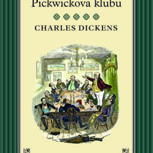 Kronika Pickwickova klubu - Charles Dickens