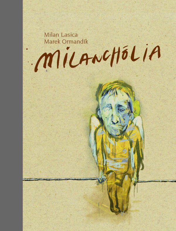 Milanchólia - Marek Ormandík